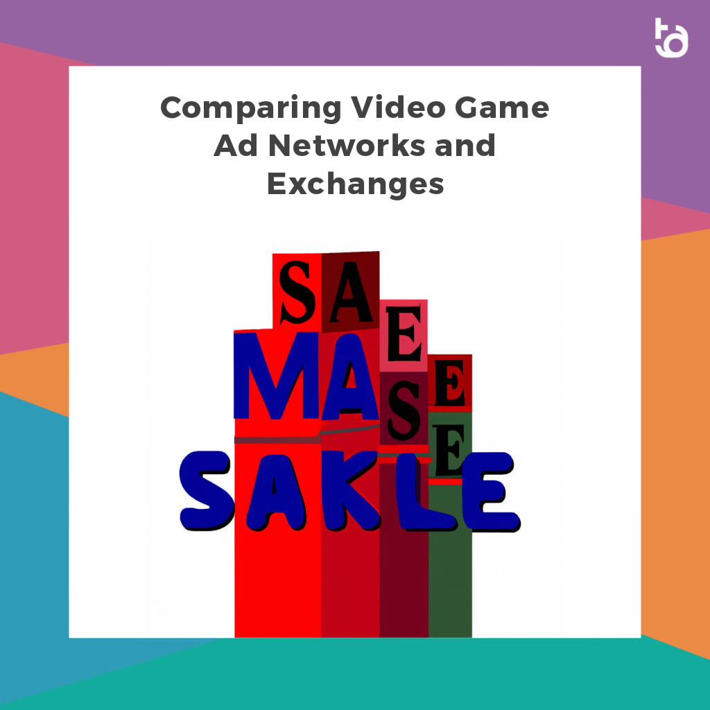 Comparing Video Game Ad Networks and Exchanges