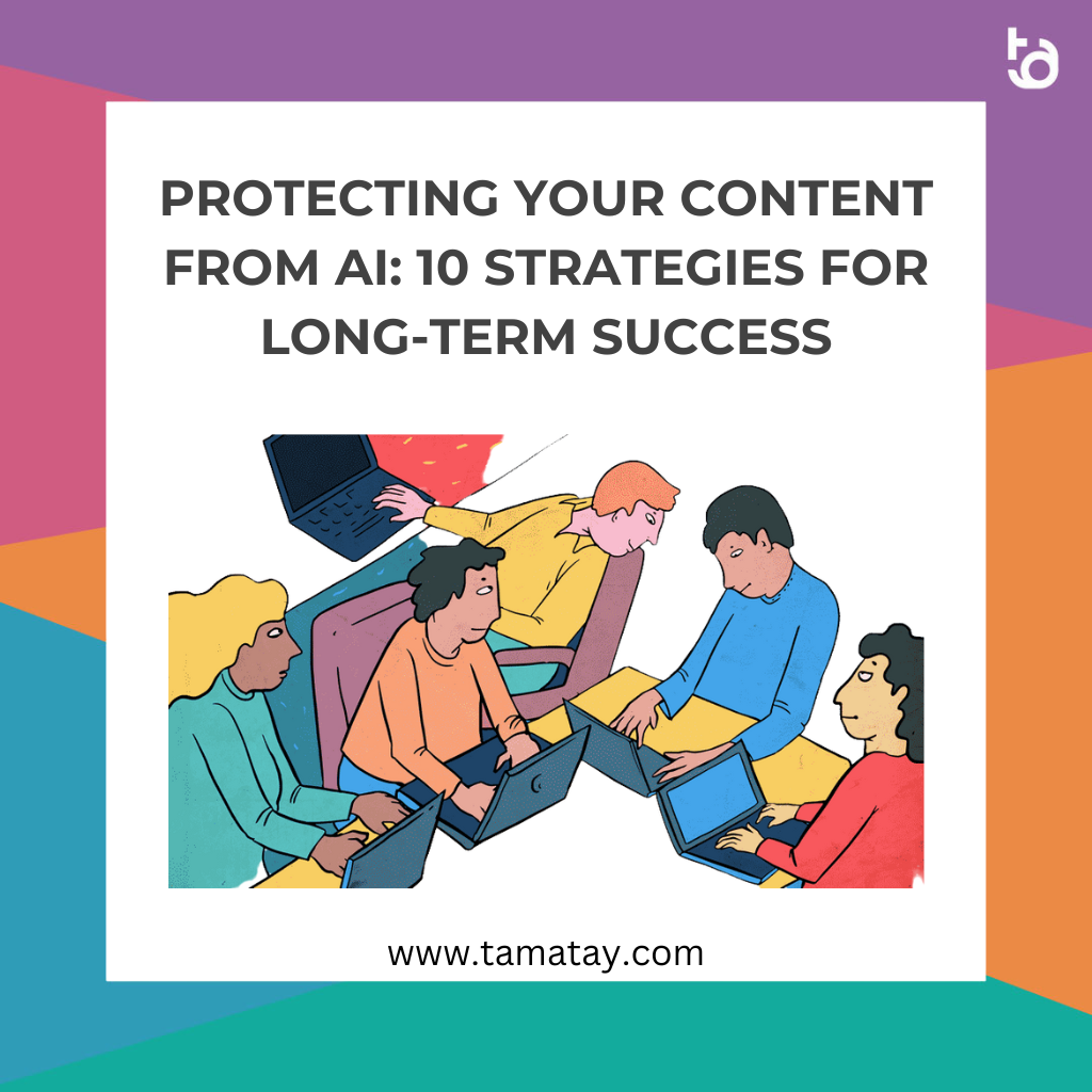 Protecting Your Content from AI: 10 Strategies for Long-Term Success