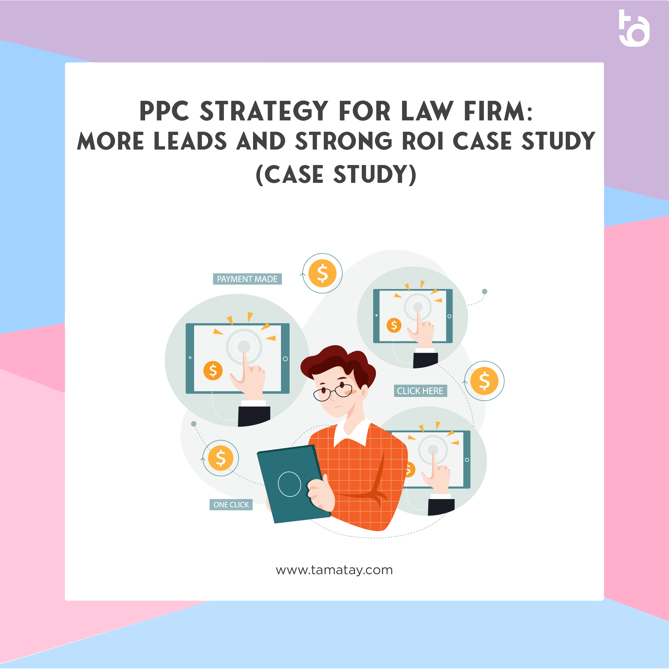Driving More Leads and Achieving Strong ROI through Comprehensive PPC Strategy: A Case Study for a Personal Injury Law Firm
