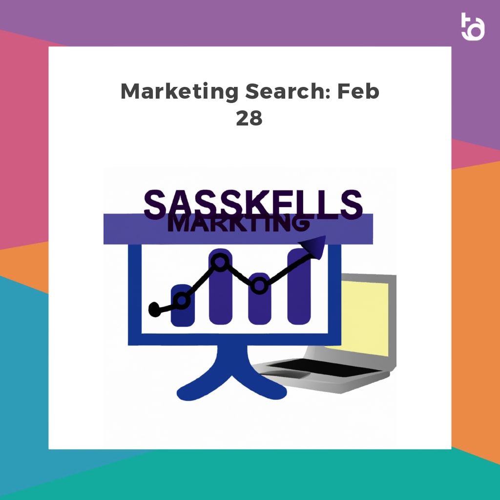 Marketing Search: Feb 28