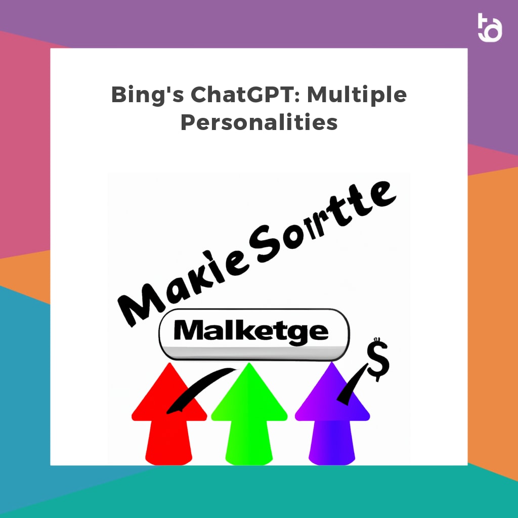 Bing's ChatGPT: Multiple Personalities