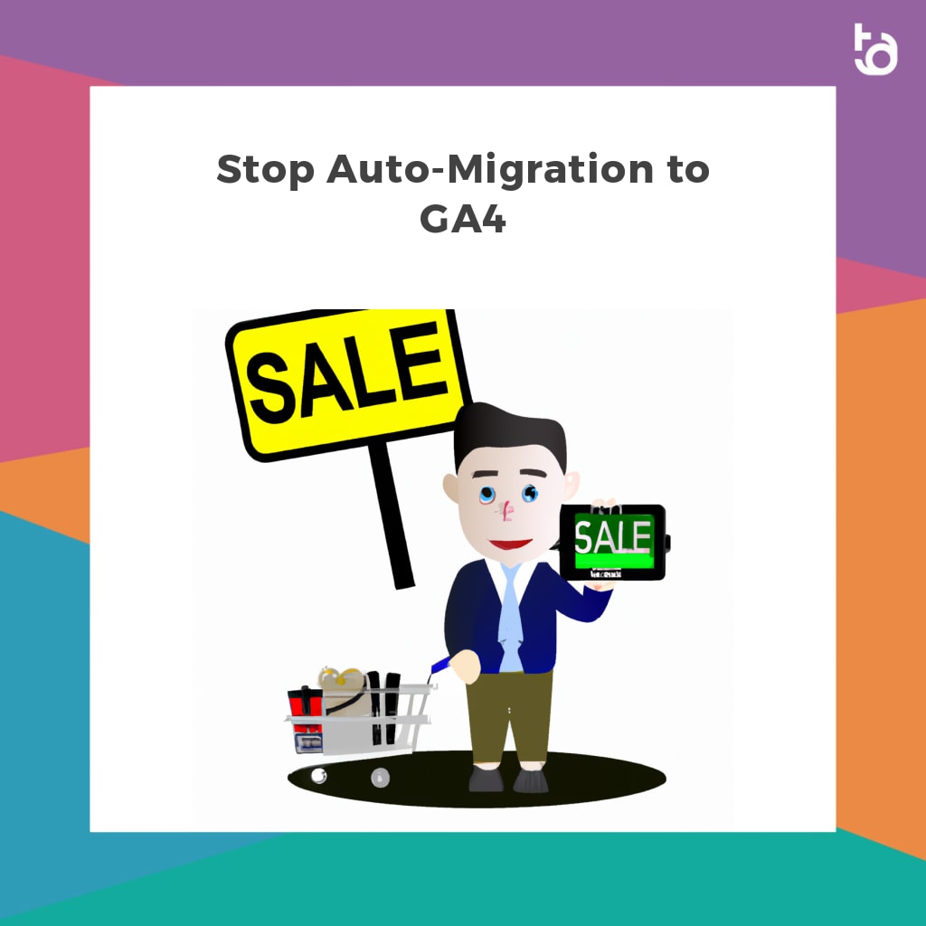 Stop Auto-Migration to GA4