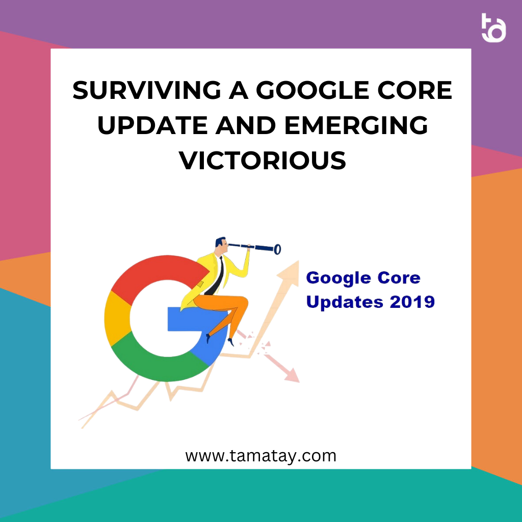 Surviving a Google Core Update and Emerging Victorious