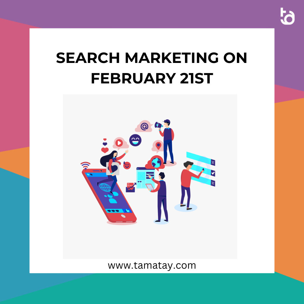 Search Marketing on February 21st