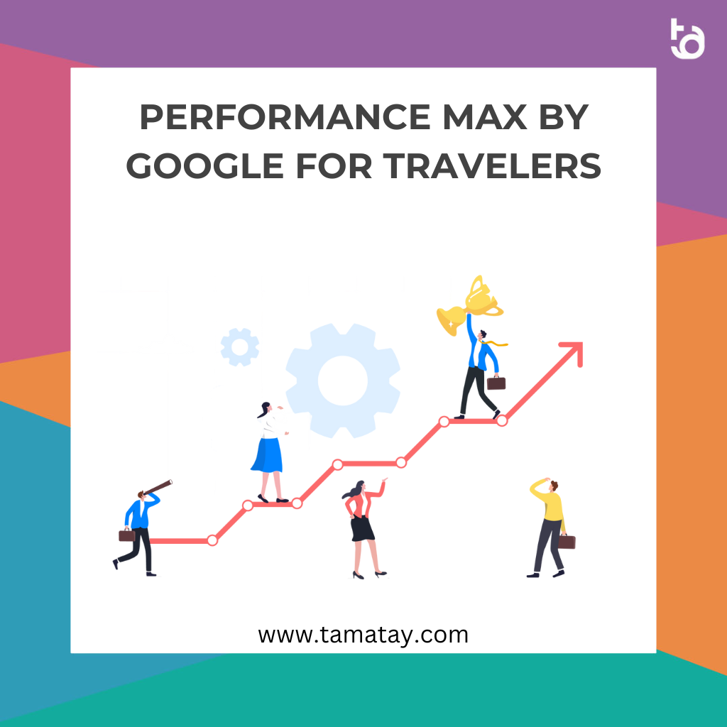 Performance Max by Google for Travelers