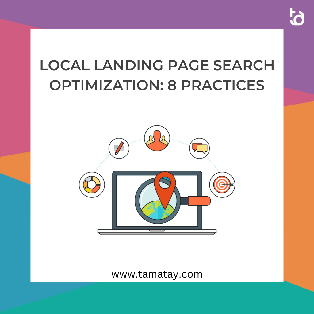 Local Landing Page Search Optimization: 8 Practices