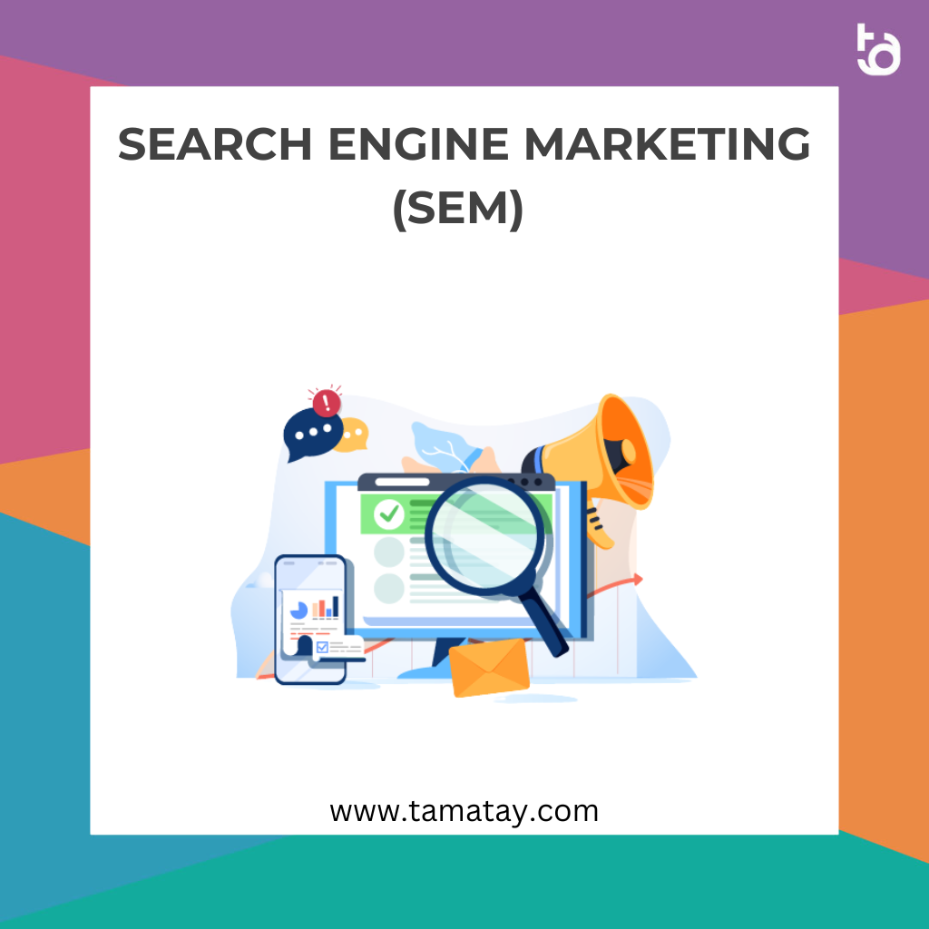 Search Engine Marketing (SEM) Explained