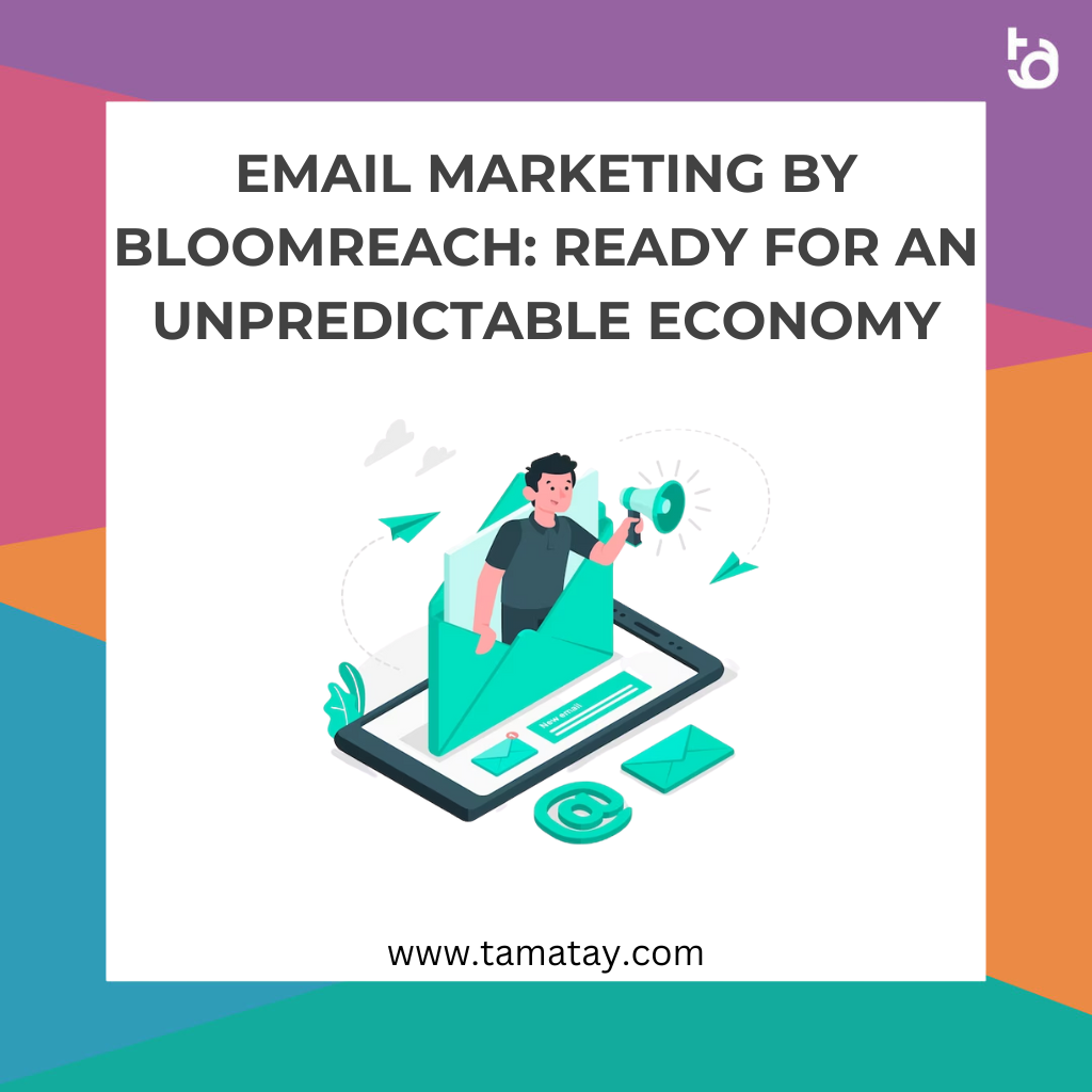 Email Marketing by Bloomreach: Ready for an Unpredictable Economy
