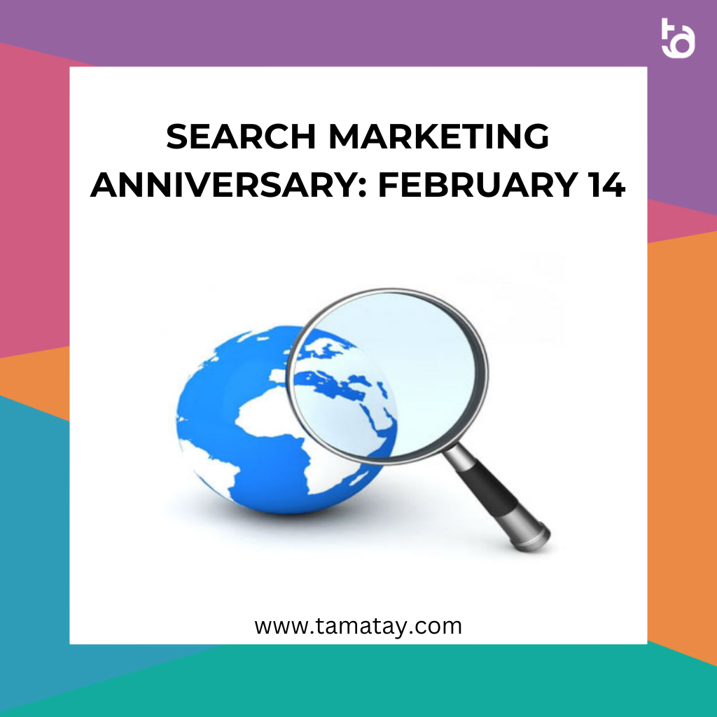 Search Marketing Anniversary: February 14