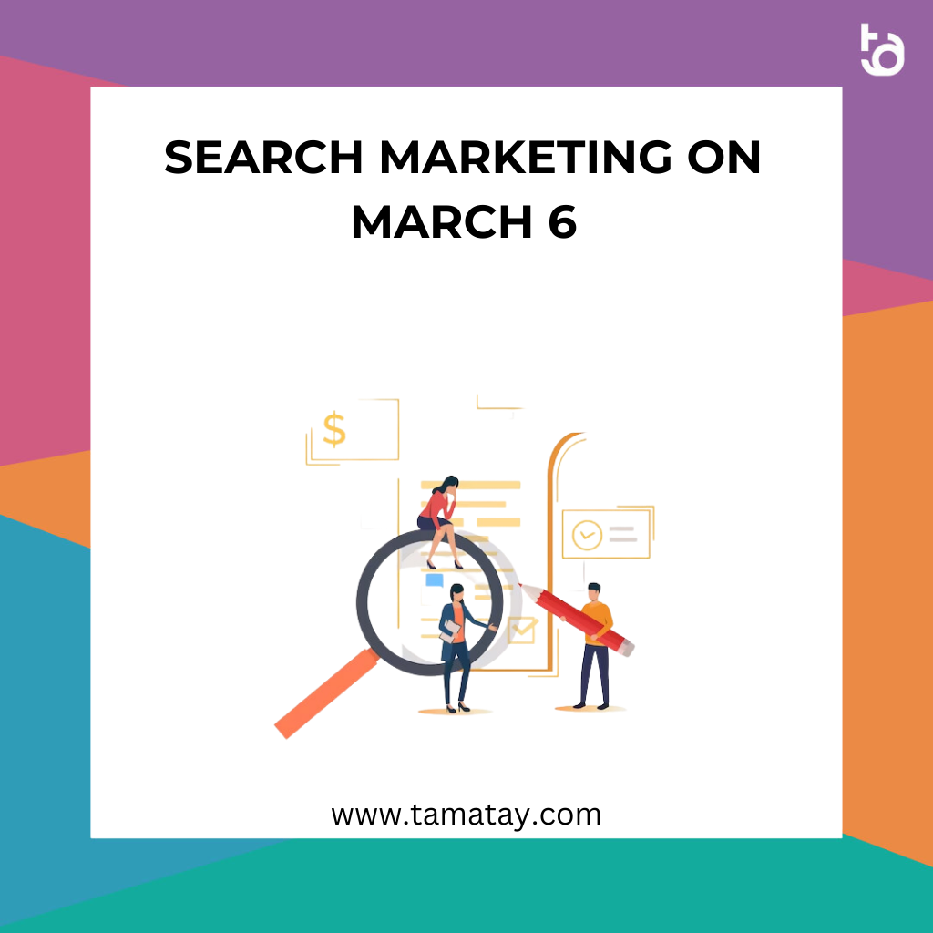 Search Marketing on March 6