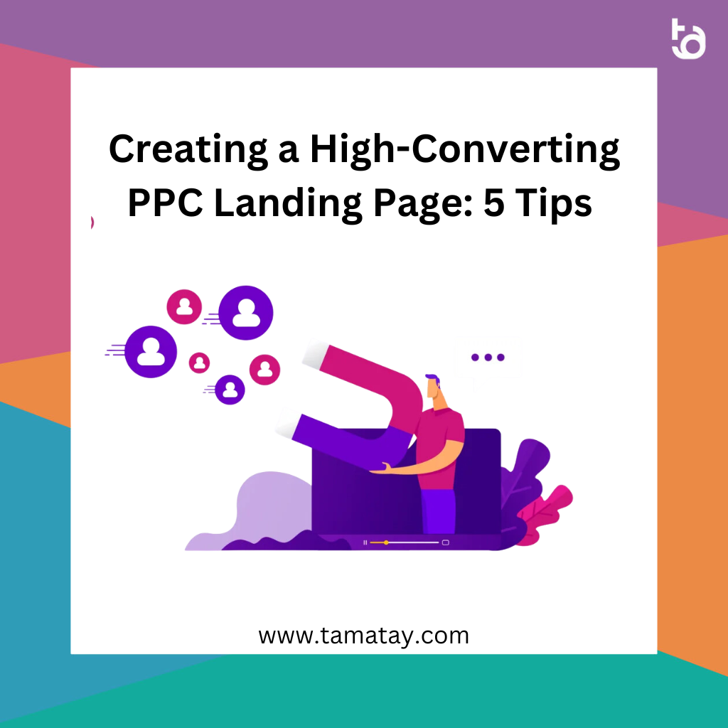 Creating a High-Converting PPC Landing Page: 5 Tips