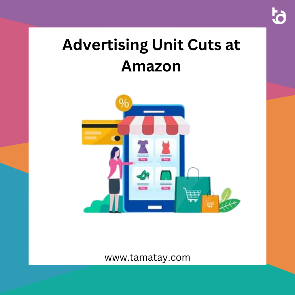 Advertising Unit Cuts at Amazon