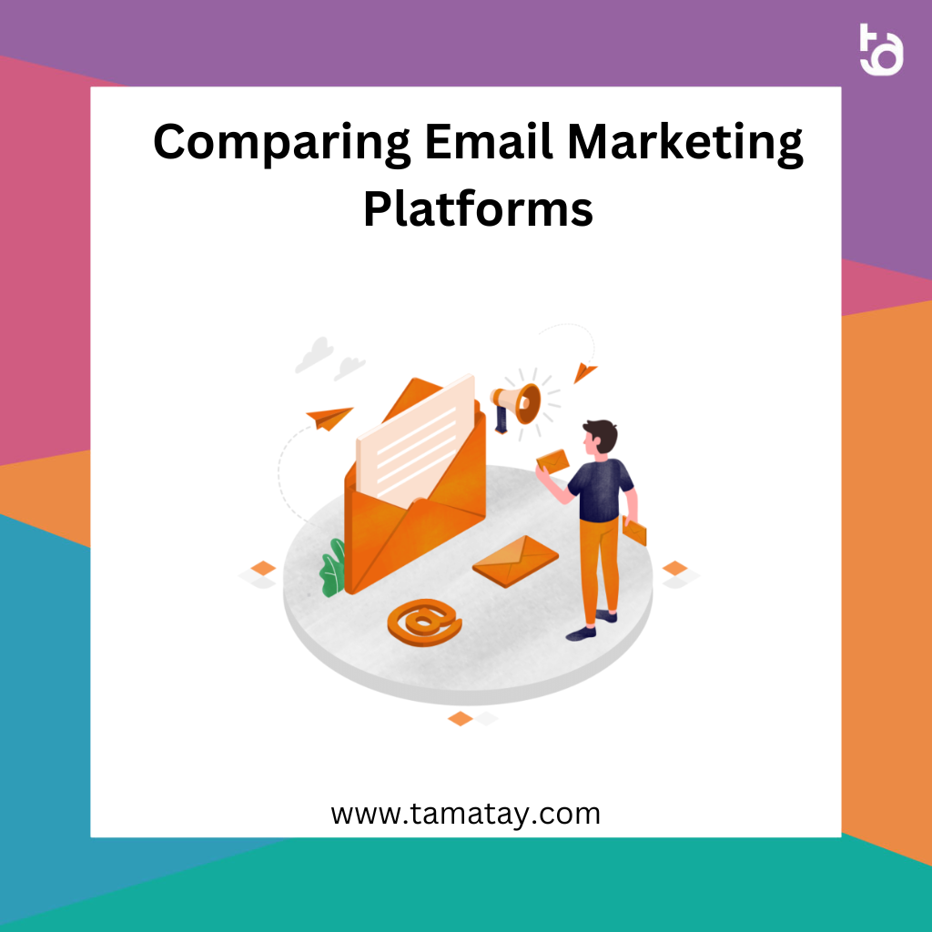 Comparing Email Marketing Platforms