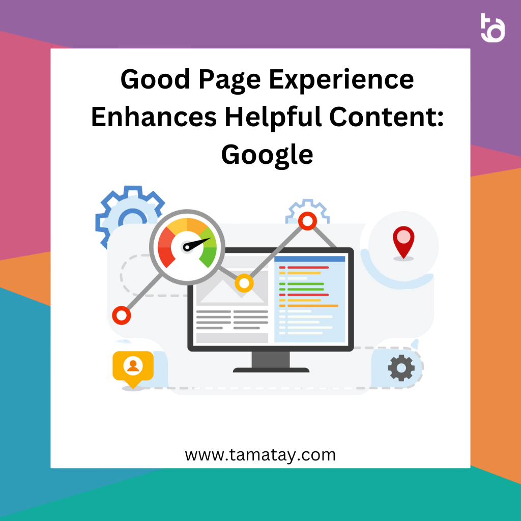 Good Page Experience Enhances Helpful Content: Google