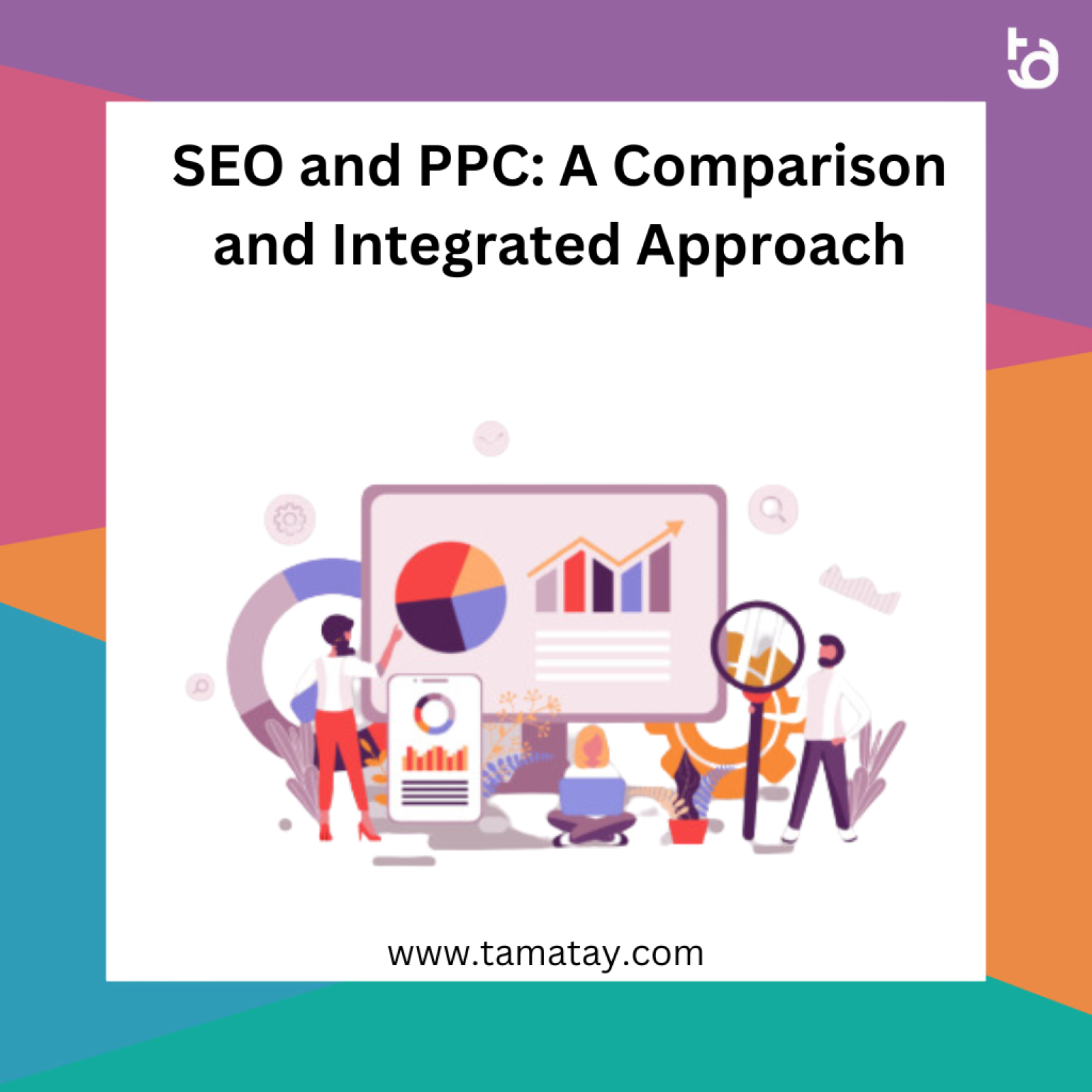 SEO and PPC: A Comparison and Integrated Approach