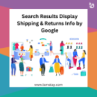 Search Results Display Shipping & Returns Info by Google